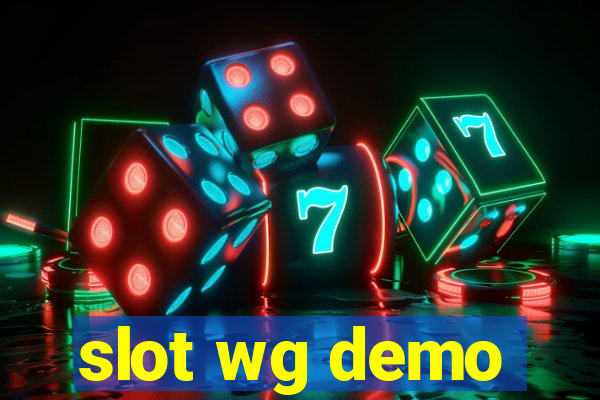 slot wg demo